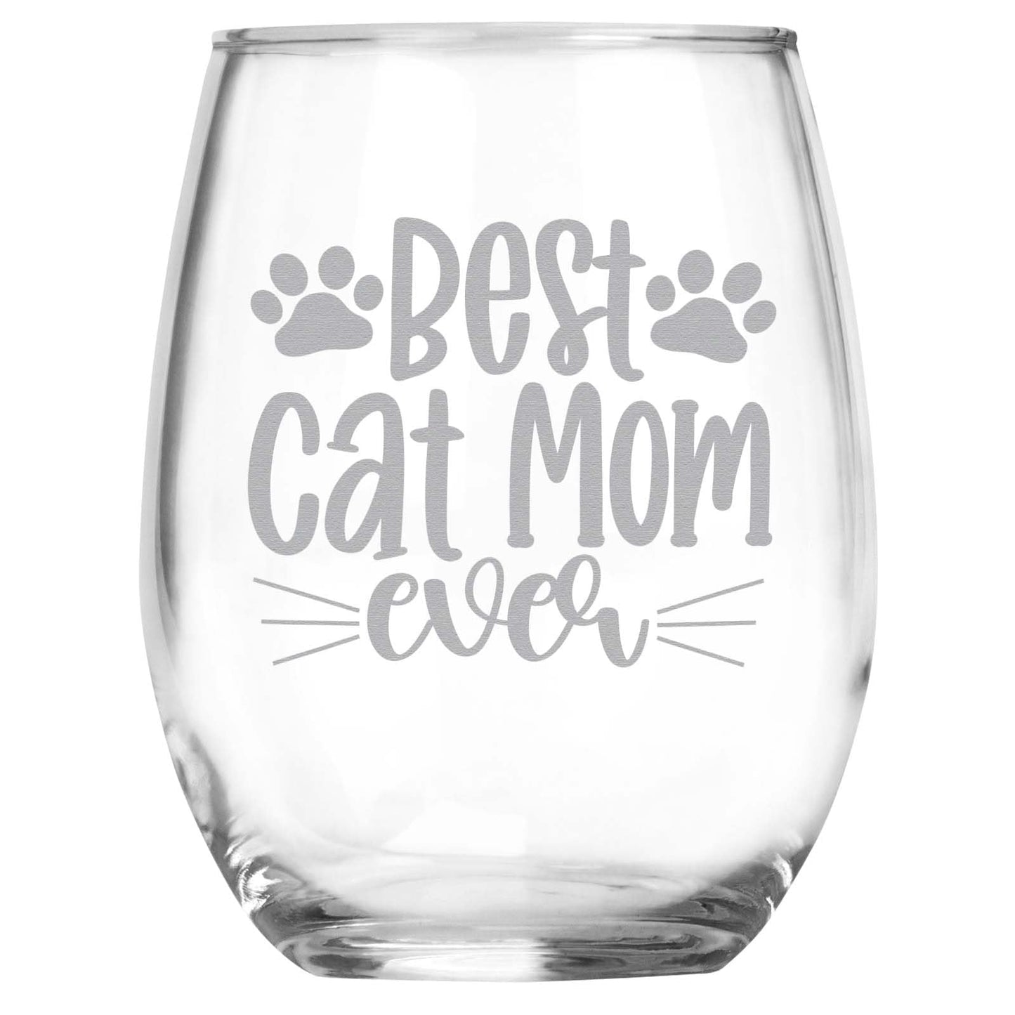 Best Cat Mom Ever Engraved Stemless Wine Glass • Cat Owner Gifts for Women • Unique Novelty Gift for Birthday, Christmas, Mother's Day, Grandma, Mom, Daughter, Sister, Aunt