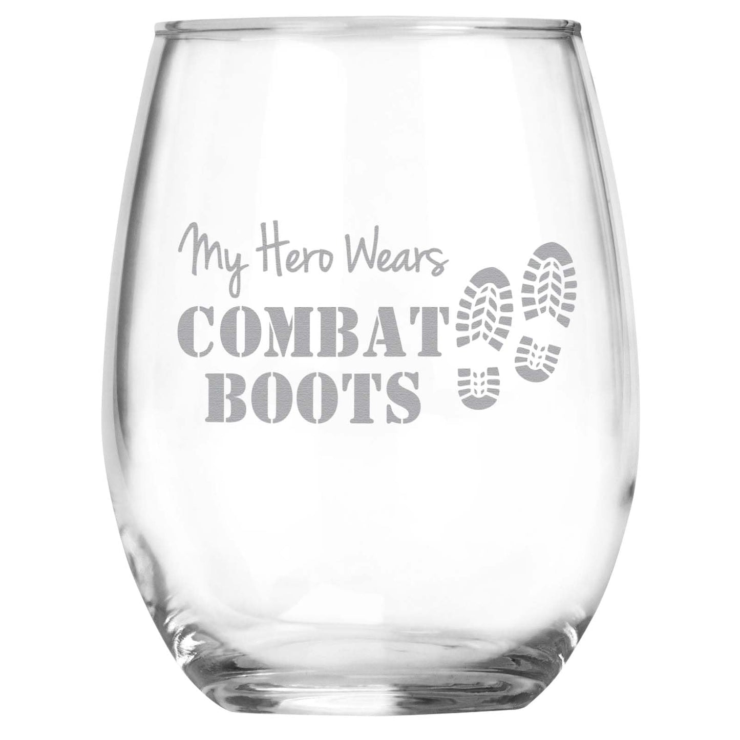 Military Service Gift for Dad, Mom, Brother, Sister, Son, Daughter • Engraved Stemless Wine Glass • My Hero Wears Combat Boots • Great Gift for Birthday, Christmas, Mother's Day, Father's Day