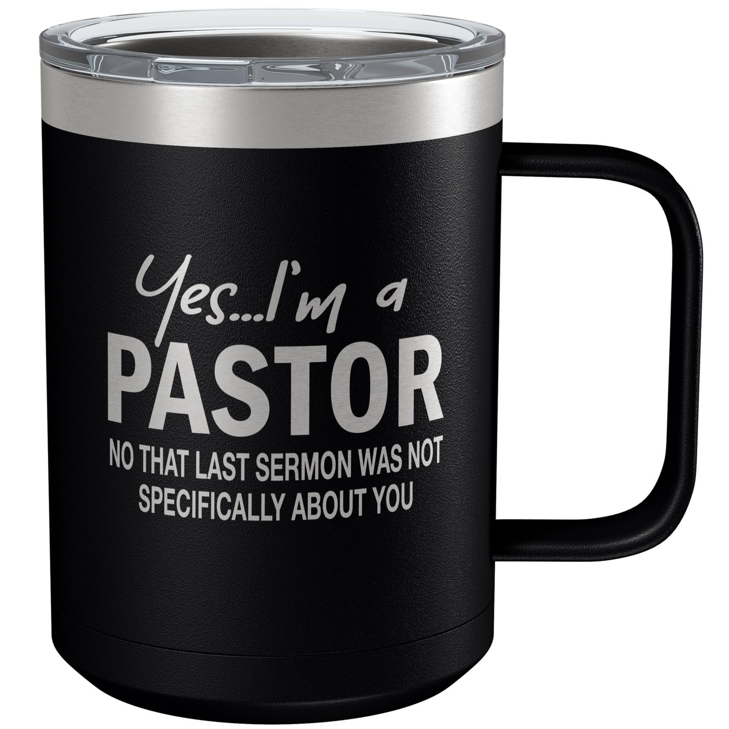Funny Coffee Mug For Pastor • Funny Pastor Mug • Gift for Pastor • Engraved 15oz Coffee Tumbler w-Slider Lid • Yes I'm a Pastor