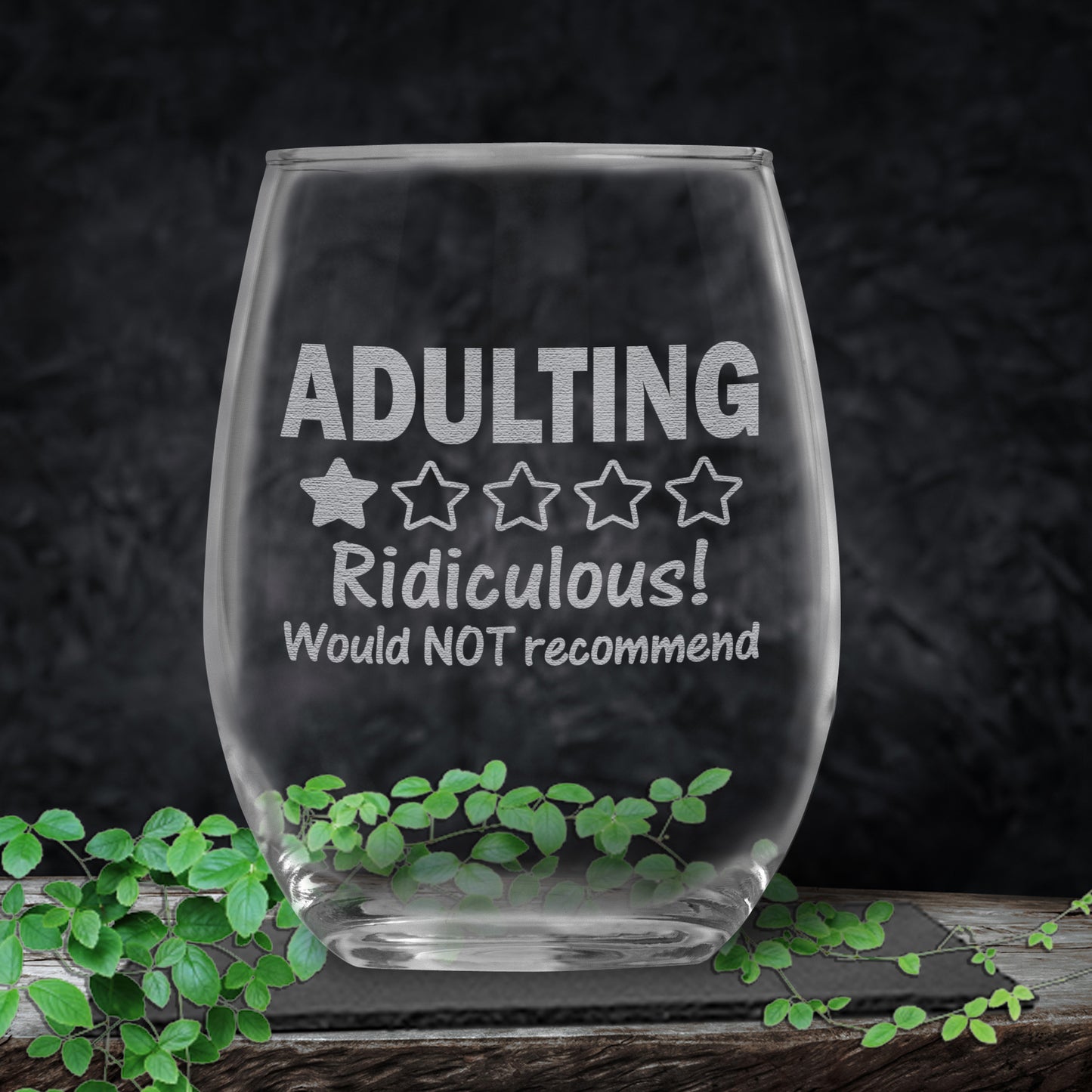 Adulting...Ridiculous! Would NOT Recommend • Funny Engraved 15oz Stemless Wine Glass
