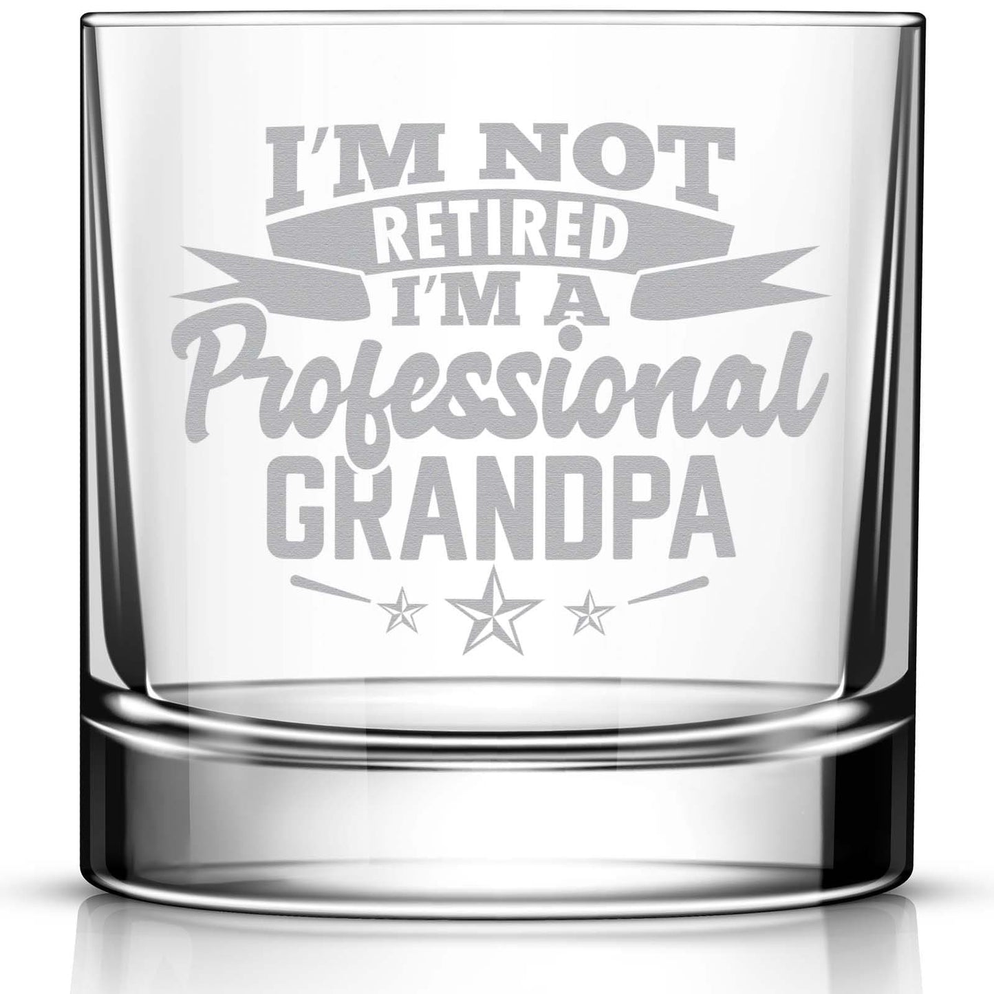 I'm Not Retired I'm A Professional Grandpa Engraved Whiskey Glass • Funny Gift for Christmas, Birthday • Father's Day • Retirement Gift