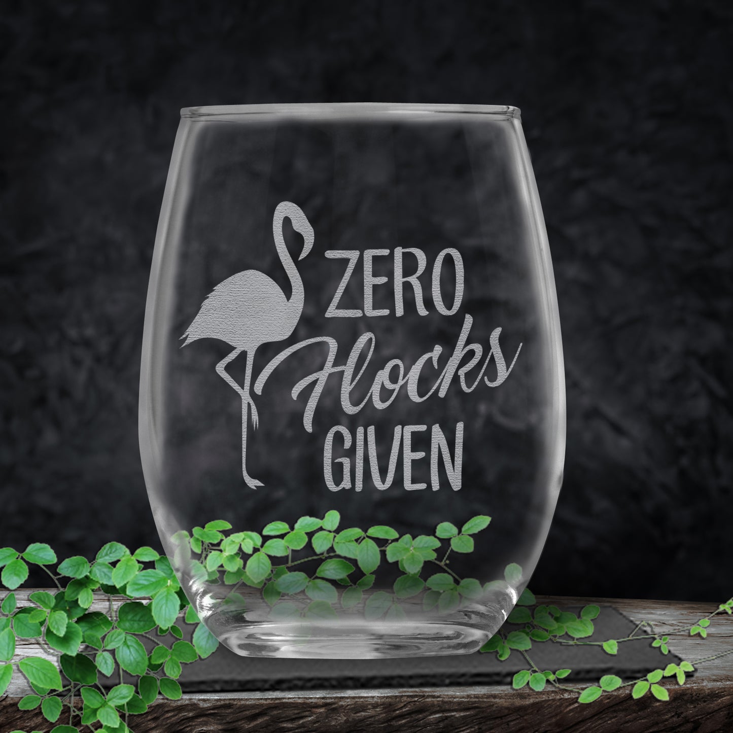 Zero Flocks Given Engraved Stemless Funny Wine Glass • Present for Her • Present for Him • Birthday • Mother's Day • Father's Day