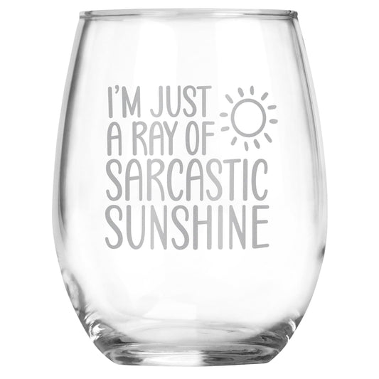 I'm Just a Ray of Sarcastic Sunshine Funny Engraved Stemless Wine Glass, Unique Novelty Gift, Sarcastic White Elephant, Birthday, Christmas, Any Occasion