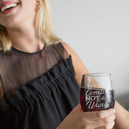It's a Comb NOT a Wand Stemless Wine Glass - Engraved Beautician Gift • Present for Her • Birthday • Mother's Day • Hairdresser Gift