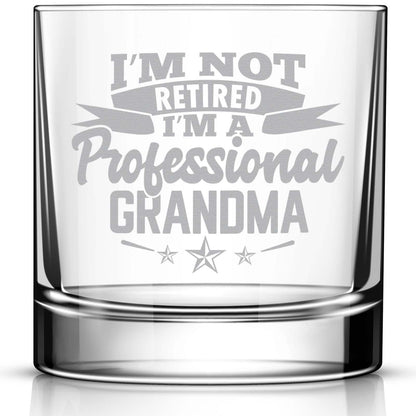 I'm Not Retired I'm A Professional Grandma Funny Engraved Whiskey Glass • Woman Retirement Gift Idea Engraved • Unique Novelty Gift for Christmas, Birthday, Retirement