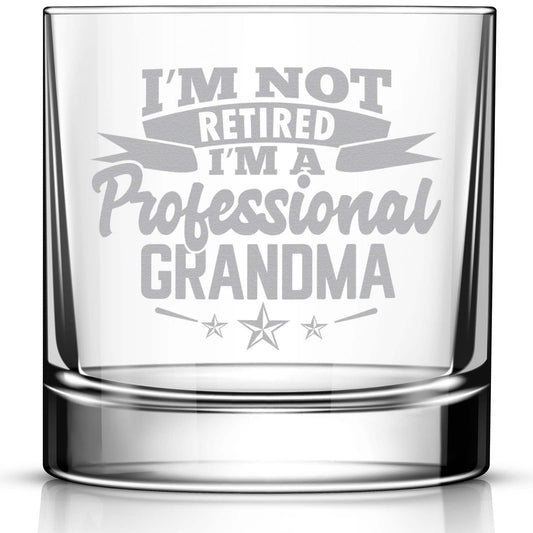 I'm Not Retired I'm A Professional Grandma Funny Engraved Whiskey Glass • Woman Retirement Gift Idea Engraved • Unique Novelty Gift for Christmas, Birthday, Retirement