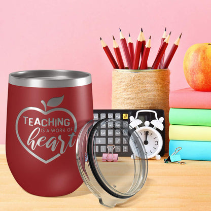 Laser Etchpressions Teaching is a Work of Heart | Insulated Stainless Steel Wine Tumbler with Lid | Cup for Hot and Cold Drinks with Graphics | Teacher Appreciation Gift | 12oz Maroon