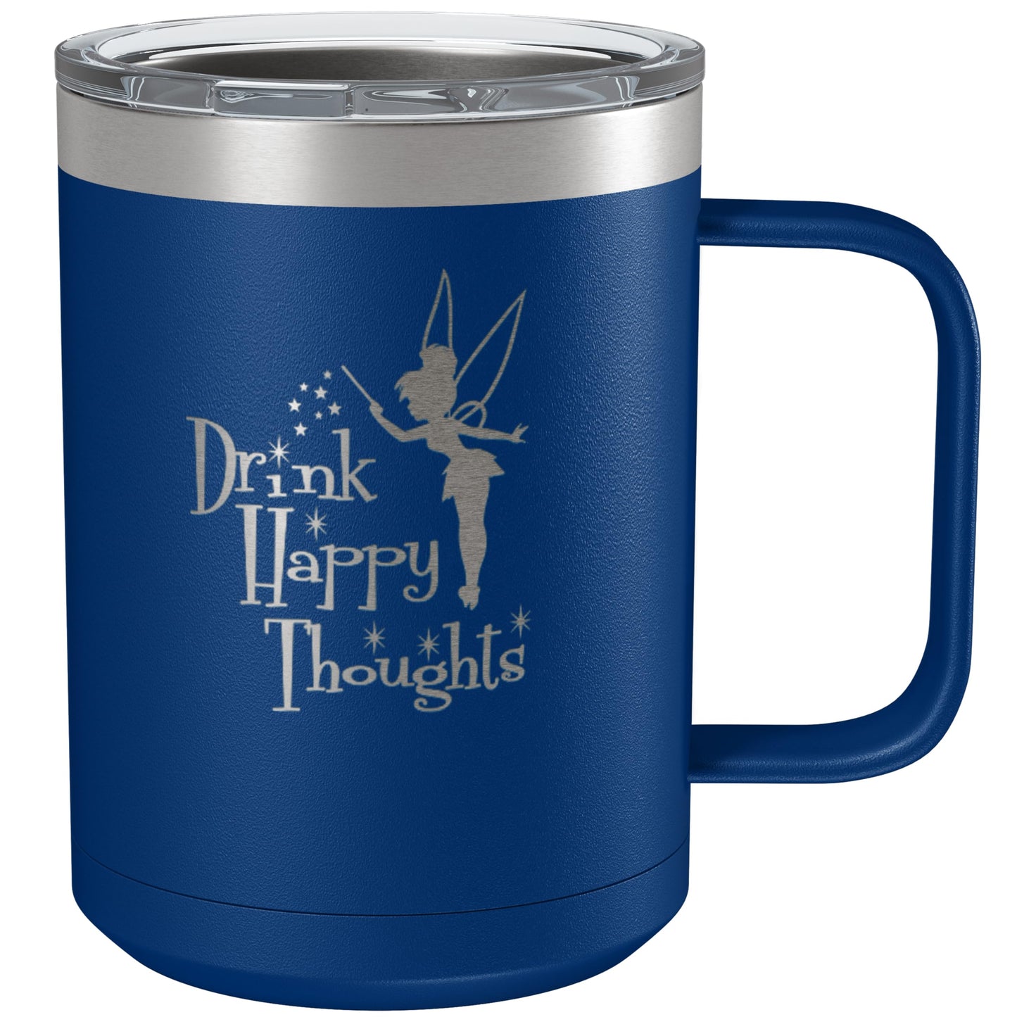 Drink Happy Thoughts 15oz Engraved Insulated Coffee Mug, Fairy Gift, Stainless Steel Tumbler with Lid, Christmas, Birthday, Mother's/Father's Day Gift, by Laser Etchpressions (Blue)