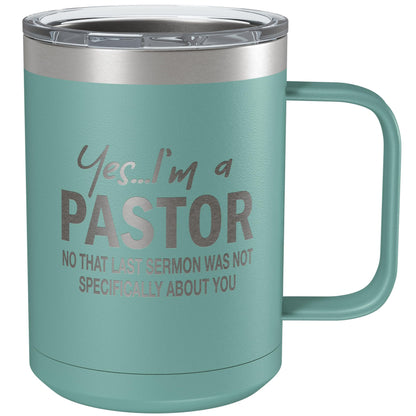 Funny Coffee Mug For Pastor • Funny Pastor Mug • Gift for Pastor • Engraved 15oz Coffee Tumbler w-Slider Lid • Yes I'm a Pastor
