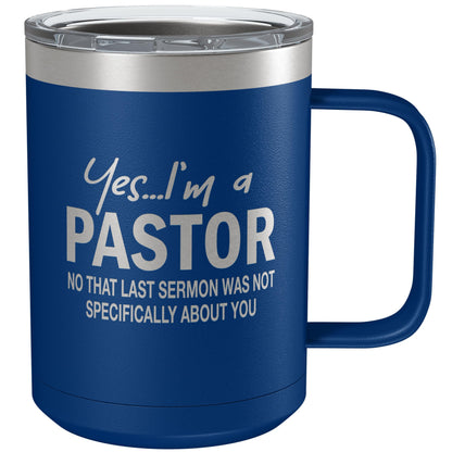 Funny Coffee Mug For Pastor • Funny Pastor Mug • Gift for Pastor • Engraved 15oz Coffee Tumbler w-Slider Lid • Yes I'm a Pastor