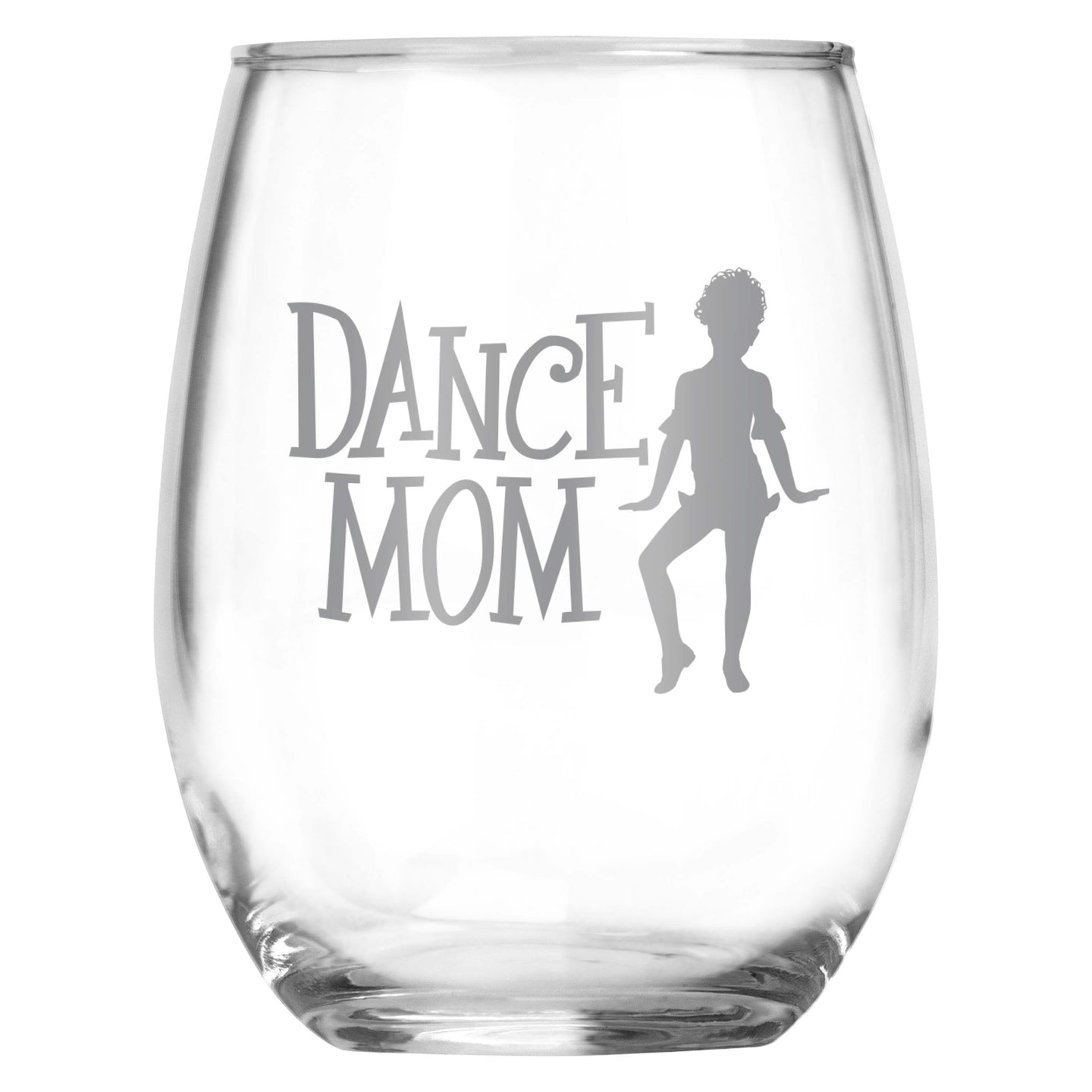 Dance Mom Stemless Wine Glass • Gift for Mom • Birthday • Mother's Day • Dance Teacher • Hip Hop • Jazz • Modern Dance