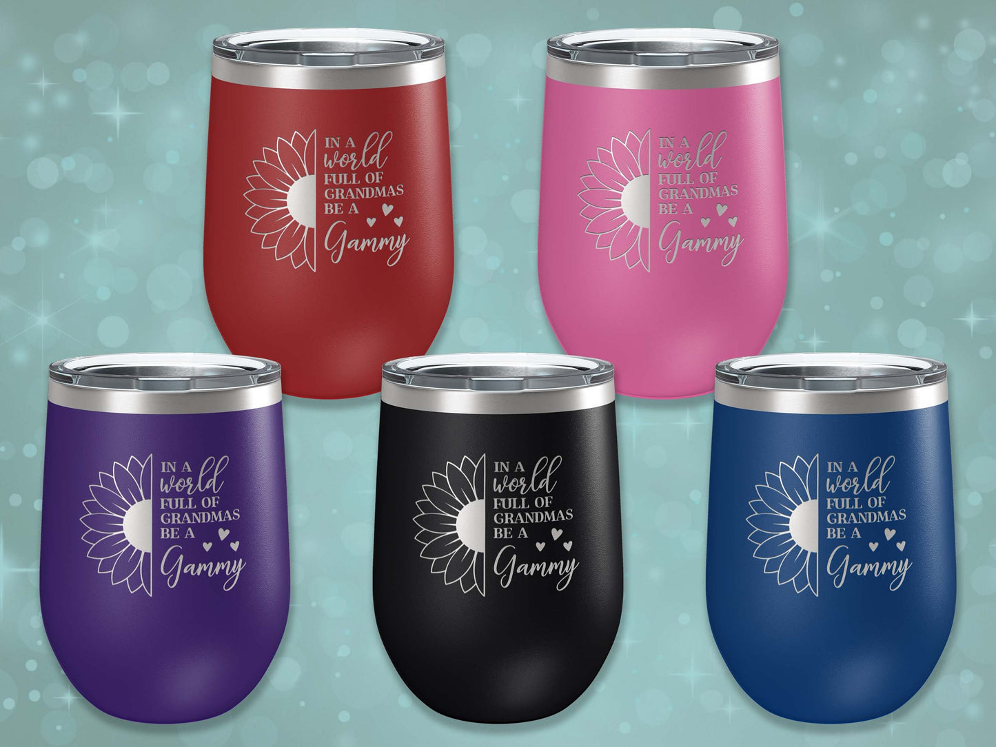 In a World Full of Grandma's Be a Gammy Stainless Steel Tumbler with Lid | Vacuum Insulated Mug | Engraved Gift for Christmas, Birthday,