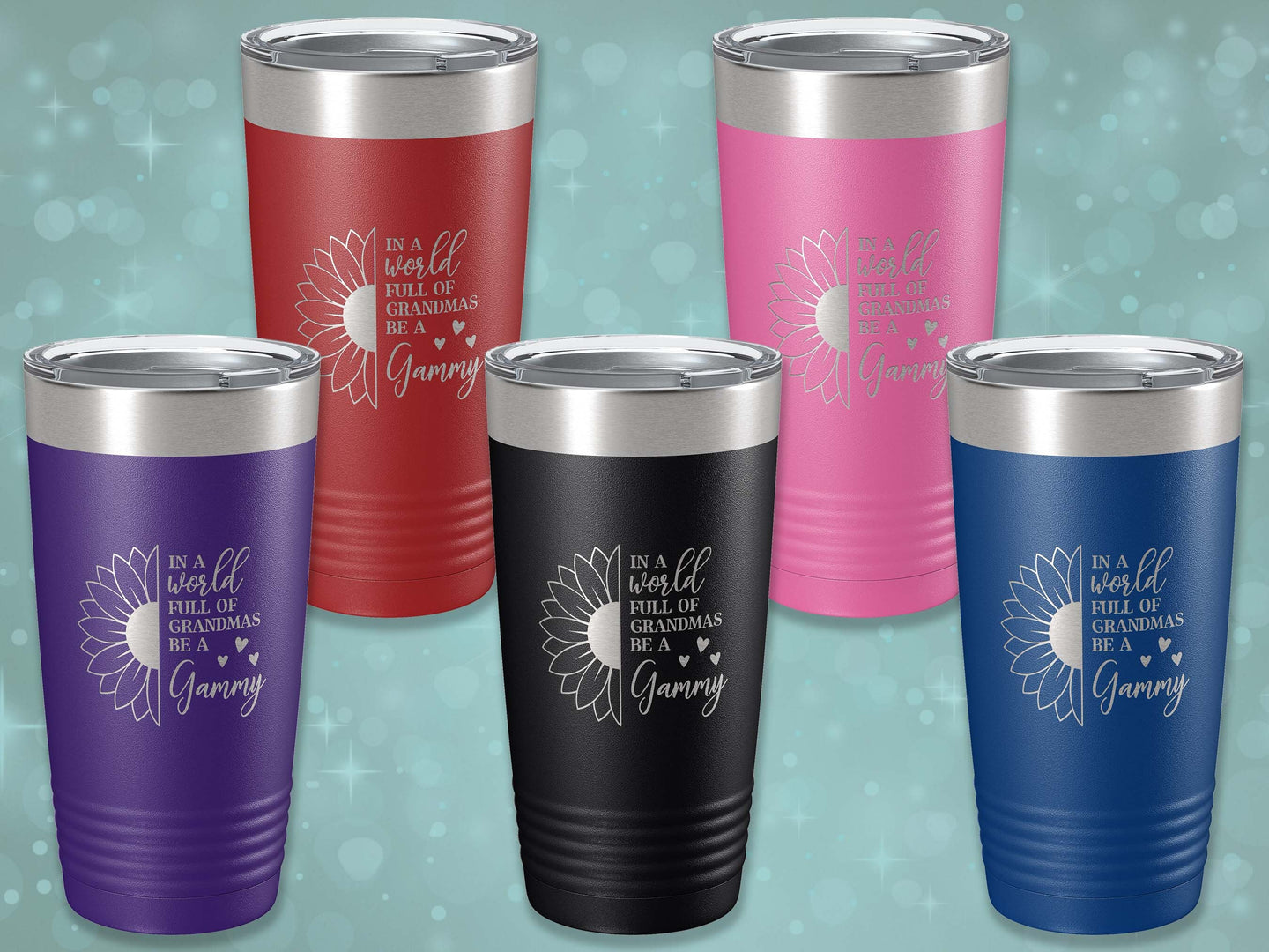 In a World Full of Grandma's Be a Gammy Stainless Steel Tumbler with Lid | Vacuum Insulated Mug | Engraved Gift for Christmas, Birthday,