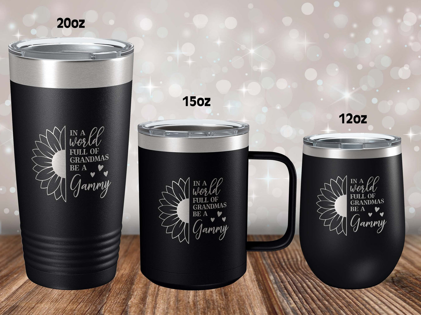 In a World Full of Grandma's Be a Gammy Stainless Steel Tumbler with Lid | Vacuum Insulated Mug | Engraved Gift for Christmas, Birthday,