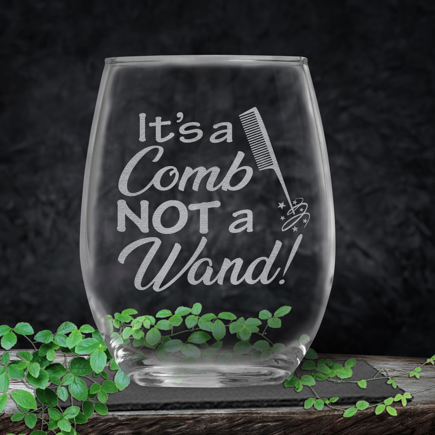 It's a Comb NOT A Wand • Funny 15oz Stemless Wine Glass for Hairdresser • Beautician • Barber • Cosmetology Graduate