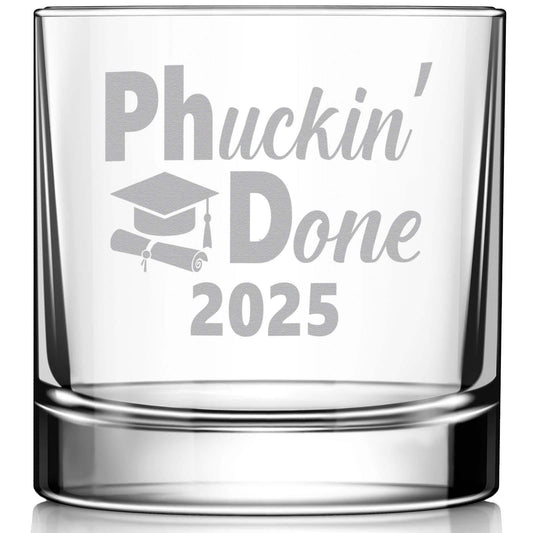 PHuckin' Done Engraved Whiskey Glass • Funny PhD Graduation Gift for Him or Her • Unique 11oz Rocks Glass for University Graduation