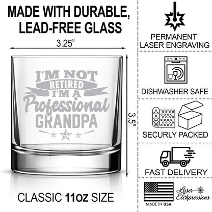 I'm Not Retired I'm A Professional Grandpa Engraved Whiskey Glass, Funny Gift for Christmas, Birthday, Father's Day, Retirement Gift